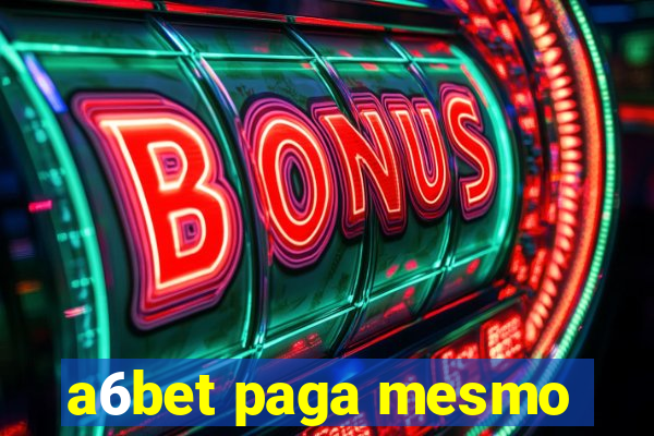 a6bet paga mesmo